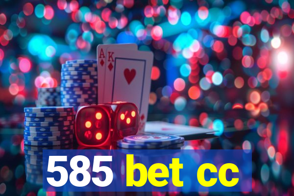 585 bet cc